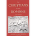 The Christians as the Romans Saw Them