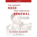 The Collected Works of H. Evan Runner, Vol. 4: The Urgent Need for Christian Renewal