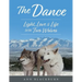 The Dance: Light, Love & Life With Two Wolves