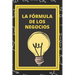 La Formula de Los Negocios: Ley de Pareto y estrategias para el exito en los negocios