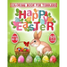 Happy Easter Coloring Book for Toddlers: 50 Easter Coloring filled image Book for Kids, ages 4-8, Preschool Children, & Kindergarten, Bunny, rabbit, E