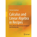 Calculus and Linear Algebra in Recipes: Terms, Phrases and Numerous Examples in Short Learning Units