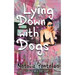 Lying Down with Dogs
