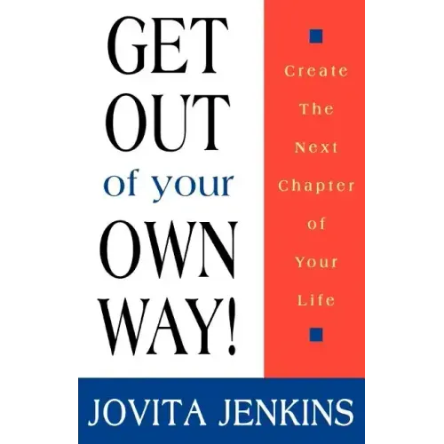 Get Out Of Your Own Way