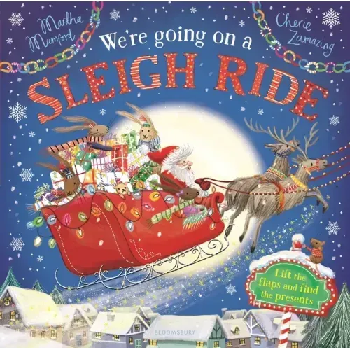 We're Going on a Sleigh Ride: A Lift-The-Flap Adventure