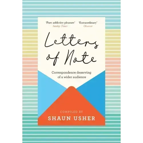 Letters of Note: Correspondence Deserving of a Wider Audience