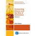 Accounting History and the Rise of Civilization, Volume I