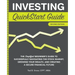 Investing QuickStart Guide - 2nd Edition: The Simplified Beginner's Guide to Successfully Navigating the Stock Market, Growing Your Wealth & Creating