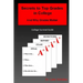 Secrets to Top Grades in College and Why Grades Matter: College Survival Guide