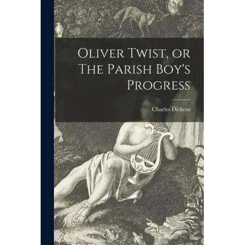 Oliver Twist, or The Parish Boy's Progress