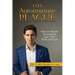 The Autoimmune Plague: How to Regain Sovereignty Over Your Body and Life