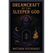 Dreamcraft of the Sleeper God