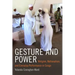 Gesture and Power: Religion, Nationalism, and Everyday Performance in Congo