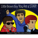Little Brown Boy You Are a STAR!