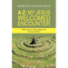 A-Z: My Jesus Welcomed Encounter: When Divine Timing Made Her Presence Known