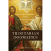 Trinitarian Dogmatics: Exploring the Grammar of the Christian Doctrine of God