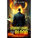 Student Loans Paid In Blood - A Hardboiled Magic Adventure