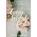 Every Second Lost: A gripping and emotional drama about friendship and family, perfect for fans of Diane Chamberlain and Jodi Picoult