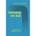 Kissing on Ice: Follow up to: Together on Ice