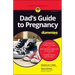 Dad's Guide to Pregnancy for Dummies