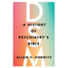 Dsm: A History of Psychiatry's Bible