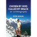 Chosen by God, Called by Grace: An Autobiography