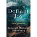 Defiant Joy: Find the Hope to Light Your Way, Even in the Darkness