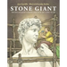 Stone Giant: Michelangelo's David and How He Came to Be