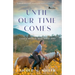 Until Our Time Comes