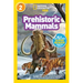 Prehistoric Mammals (National Geographic Kids Readers, Level 2)