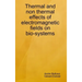 Thermal and non thermal effects of electromagnetic fields in bio-systems