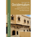 Occidentalism: Literary Representations of the Maghrebi Experience of the East-West Encounter