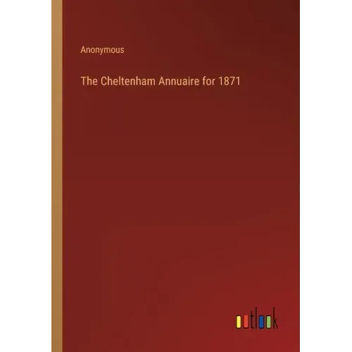 The Cheltenham Annuaire for 1871