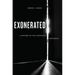 Exonerated: A History of the Innocence Movement