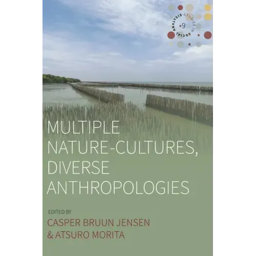 Multiple Nature-Cultures, Diverse Anthropologies