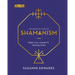The Essential Book of Shamanism: Meet Your Powerful Healing Allies