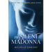 The Silent Madonna: Book Two of the Santa Lucia Series