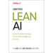 Lean AI: How Innovative Startups Use Artificial Intelligence to Grow