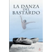 La danza del bastardo