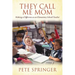 They Call Me Mom: Making a Difference as an Elementary School Teacher