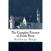 The Complete Prisoner of Zenda Story: Including The Prisoner of Zenda and Rupert of Hentzau