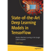 State-Of-The-Art Deep Learning Models in Tensorflow: Modern Machine Learning in the Google Colab Ecosystem