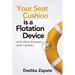 Your Seat Cushion Is A Flotation Device: and other buoyant short stories