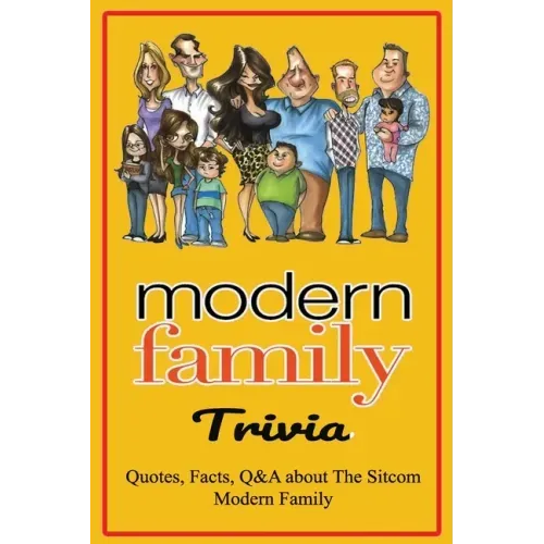 Modern Family Trivia: Quotes, Facts, Q&A about The Sitcom Modern Family: Activities Book, Gift for Modern Family's Fans