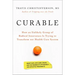 Curable: How an Unlikely Group of Radical Innovators Is Trying to Transform Our Health Care System