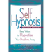 Self-Hypnosis: Easy Ways to Hypnotize Your problems Away
