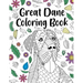 Great Dane Coloring Book: Adult Coloring Book, Dog Lover Gift, Floral Mandala Coloring Pages, Doodle Animal Kingdom, Dog Mom, Pet Owner Gift