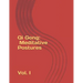 Qi Gong: Meditative Postures