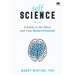 Self Science: A Guide to the Mind and Your Brain's Potential