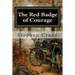 The Red Badge of Courage: An Episode of the American Civil War